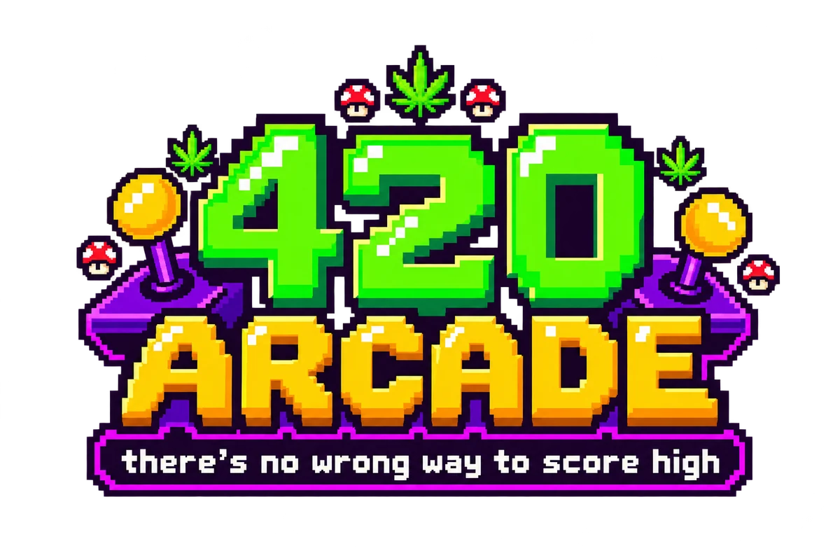 420 Arcade. There's no wrong way to score high.
