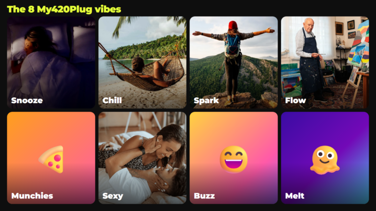 The 8 My420Plug vibes: Snooze, Chill, Spark, Flow, Munchies, Sexy, Buzz, Melt